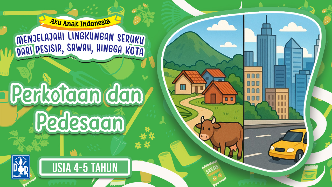 Lingkungan Sekitar TK A. "Perkotaan dan Pedesaan"